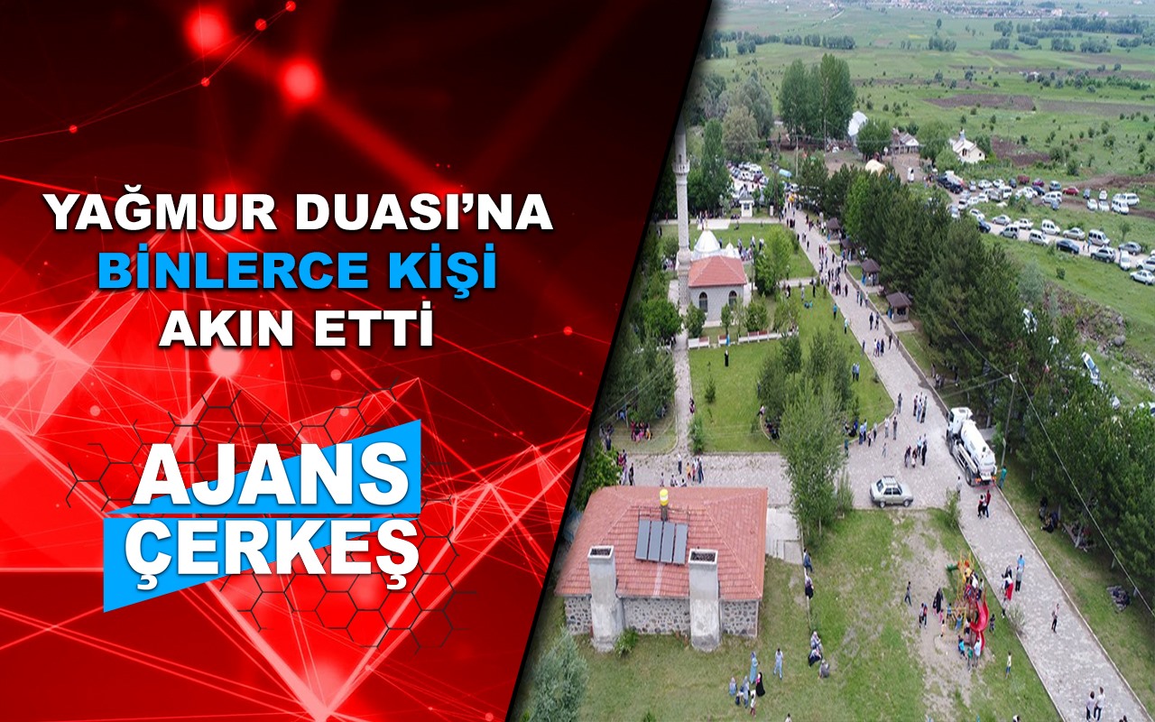 Atkaracalar'da Binlerce Kişi Yağmur Duası Etkinliğinde Buluştu