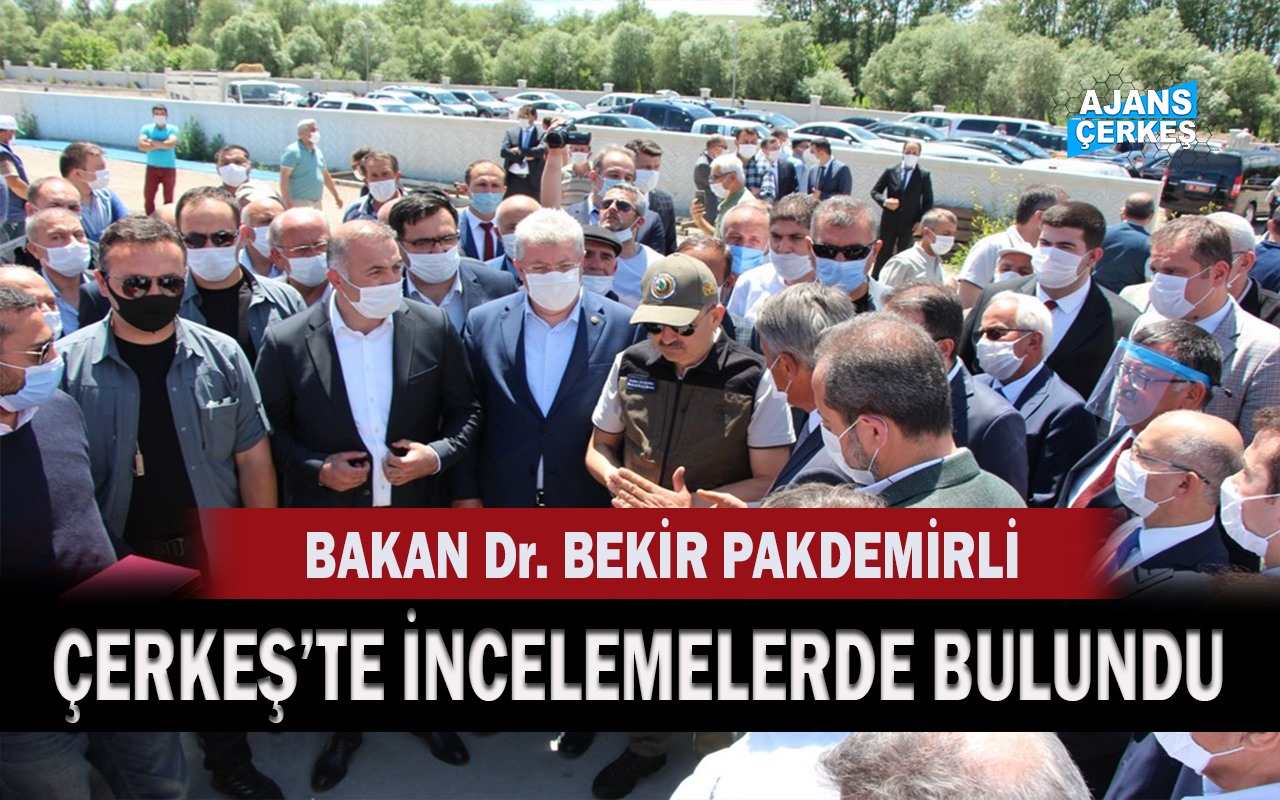 Bakan Pakdemirli'den Çerkeş'e Ziyaret