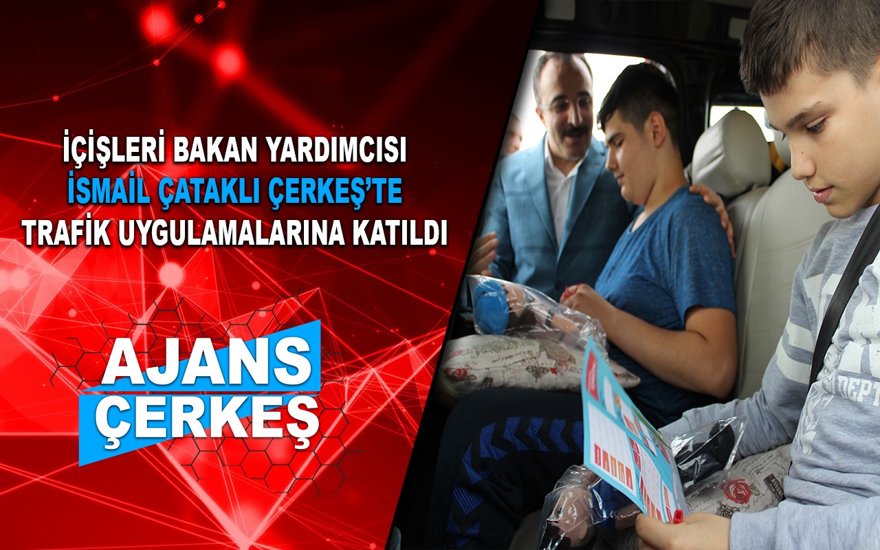 Bakan Yardımcısı Çataklı Çerkeş'te