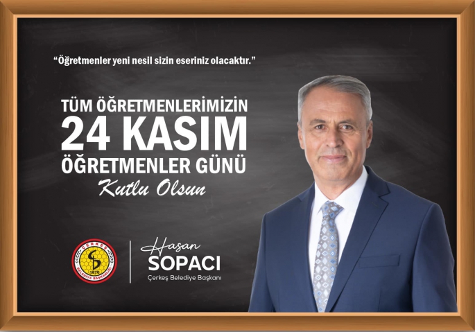 BAŞKAN SOPACI'NIN ÖĞRETMENLER GÜNÜ MESAJI 