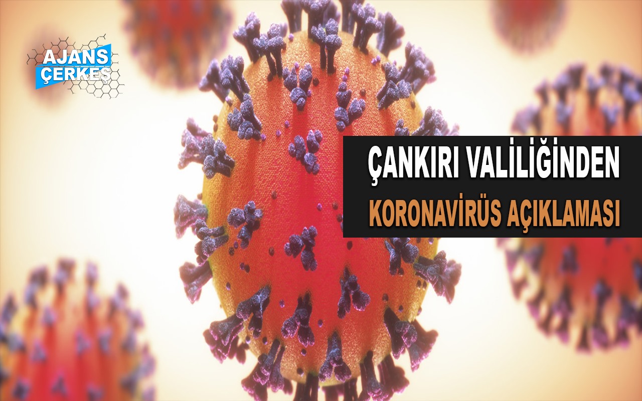 Çankırı Valiliğinden Koronavirüs Açıklaması