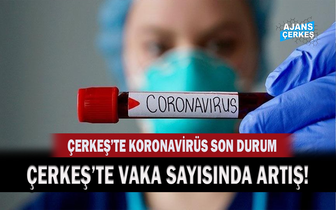 Çerkeş'te Korona Virüs Son Durumu