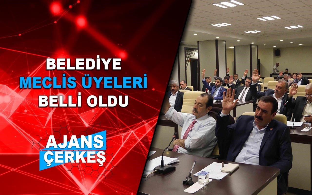 İl Genel Meclisi ve Belediye Meclis Üyeleri Belli Oldu