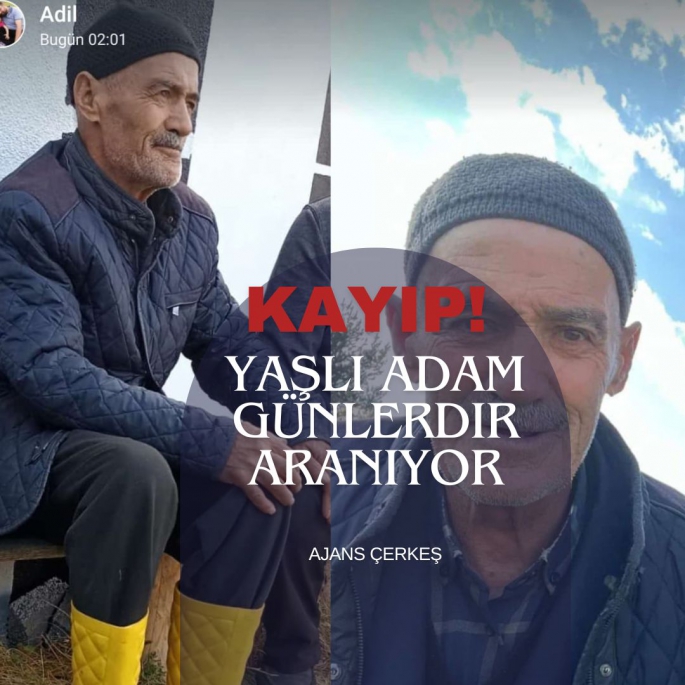 KAYIP YAŞLI ADAM GÜNLERDİR ARANIYOR!