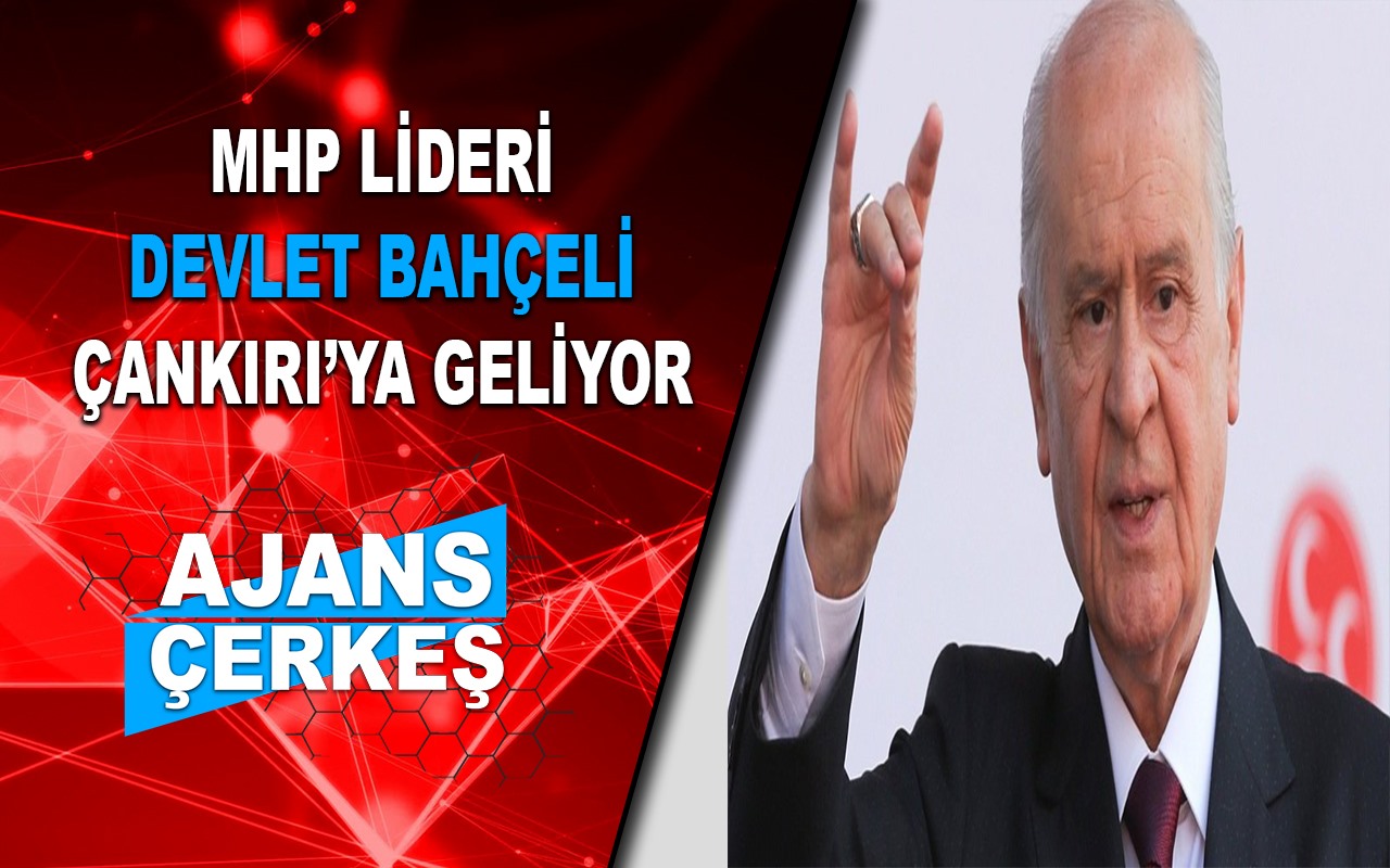 MHP Lideri Bahçeli Çankırılılarla Buluşacak