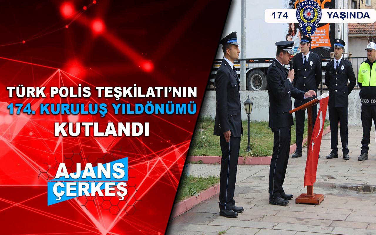 Türk Polis Teşkilatının 174. Kuruluş Yıldönümü Kutlandı